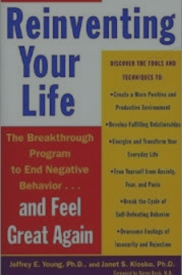 Reinventing Your Life by Jeffrey Young, Ph.D and Janet Klosko, Ph.D