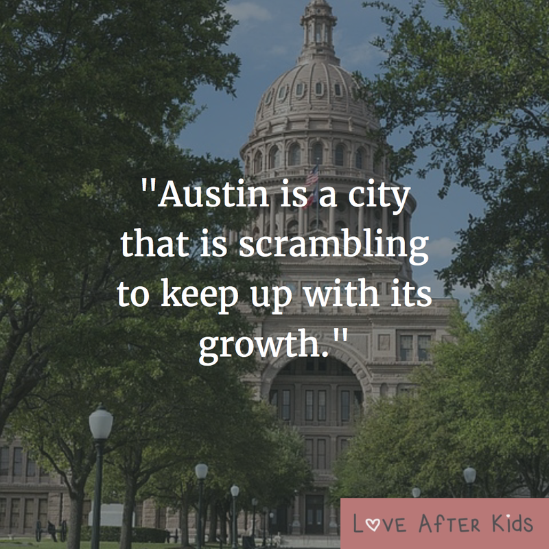 Austin is a city that is scrambling to keep up with its growth