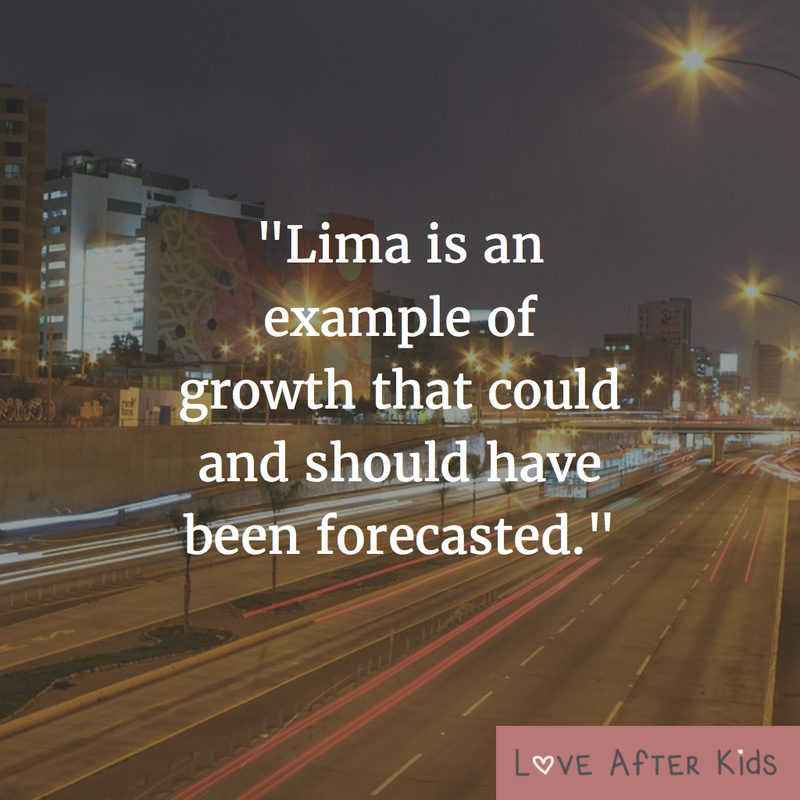 Lima is an example of growth that could and should have been forecasted